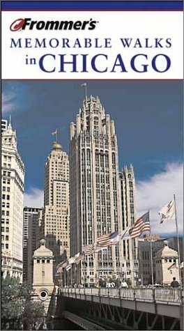 Frommer's Memorable Walks in Chicago by Todd A. Savage, Elizabeth Canning Blackwell