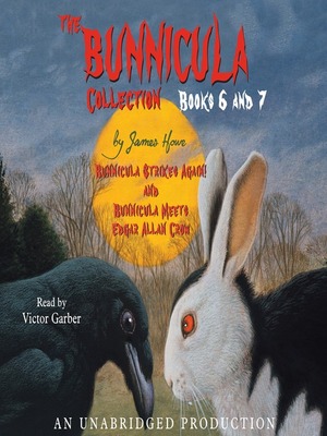 The Bunnicula Collection: Books 6-7: Bunnicula Strikes Again! Bunnicula Meets Edgar Allan Crow by James Howe, Victor Garber