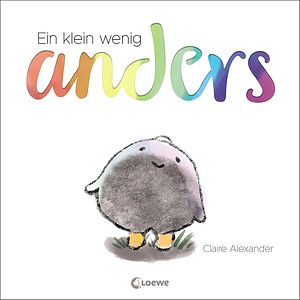 Ein klein wenig anders by Claire Alexander