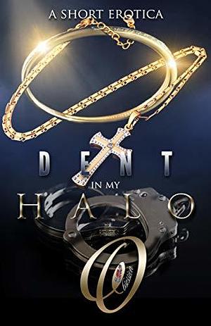 Dent in my halo by Obsession