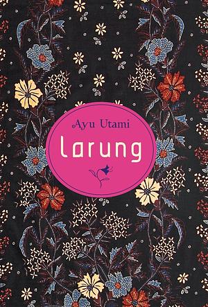 Larung by Ayu Utami