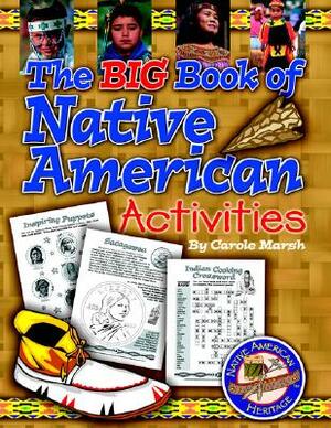 Big Book of Native American Activities by Carole Marsh