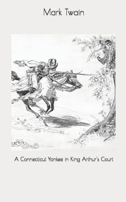 A Connecticut Yankee in King Arthur's Court by Mark Twain