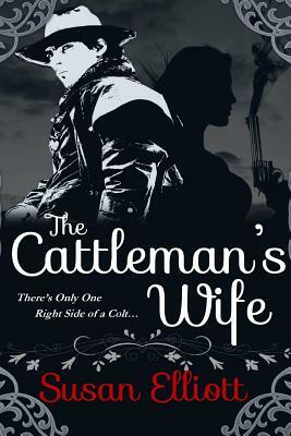 The Cattleman's Wife by Susan Elliott