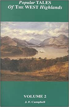 Popular Tales of the West Highlands, Volume 2 by J.F. Campbell