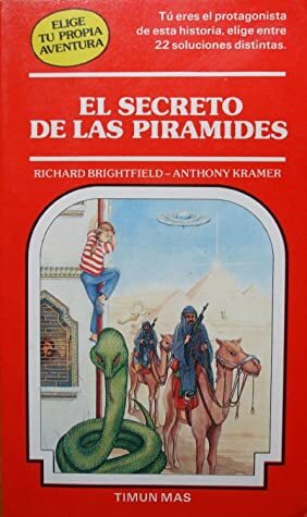 El secreto de las pirámides by Anthony Kramer, Richard Brightfield