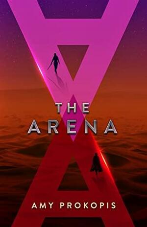 The Arena by Amy Prokopis