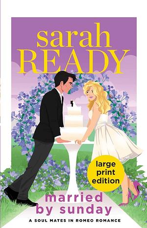 Married by Sunday by Sarah Ready