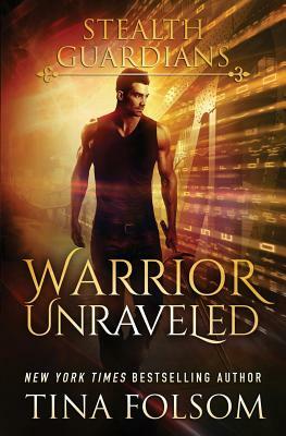 Warrior Unraveled by Tina Folsom