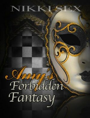 Amy's Forbidden Fantasy by Nikki Sex