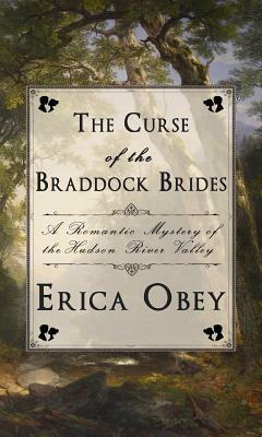 The Curse of the Braddock Brides by Erica Obey