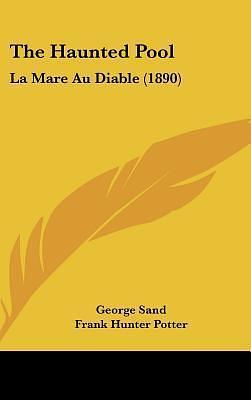 The Haunted Pool: La Mare Au Diable by Rudaux, George Sand