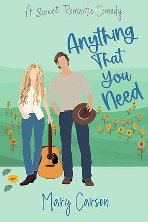 Anything That You Need by Mary Carson