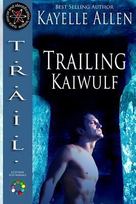 Trailing Kaiwulf by Kayelle Allen
