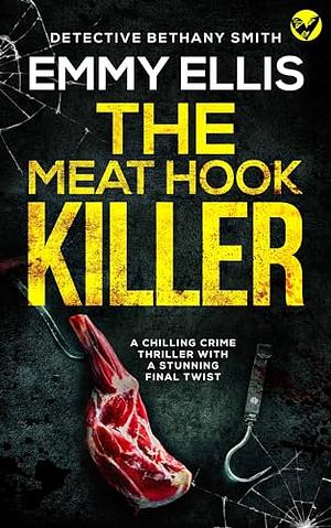 The Meat Hook Killer  by Emmy Ellis