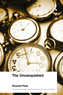 The Unvanquished by Howard Fast