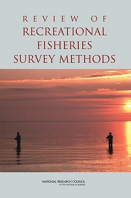 Review of Recreational Fisheries Survey Methods by Division on Earth and Life Studies, Ocean Studies Board, National Research Council