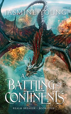 A Battling of Continents by Jasmine Young