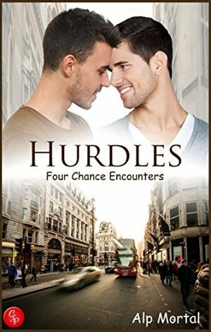 Hurdles: Four Chance Encounters by Alp Mortal