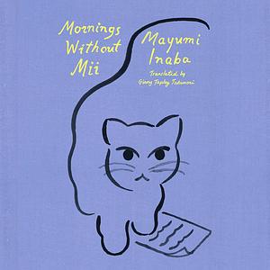 Mornings Without Mii by Mayumi Inaba