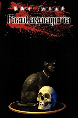 Phantasmagoria by Douglas Menville, R. Reginald, Robert Reginald