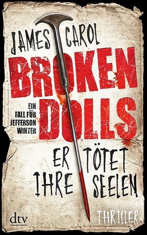 Broken Dolls - Er tötet ihre Seelen by James Carol