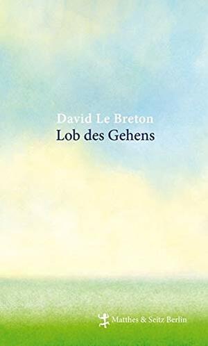 Lob des Gehens by David Le Breton