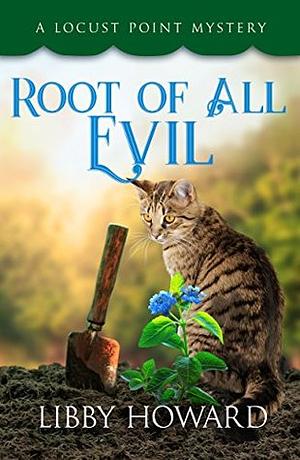 Root of All Evil by Libby Howard