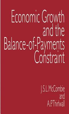 Economic Growth and the Balance-Of-Payments Constraint by A. P. Thirlwall, John McCombie