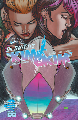 Kim & Kim, Volume 3: Oh S#!t It's Kim & Kim by Magdalene Visaggio