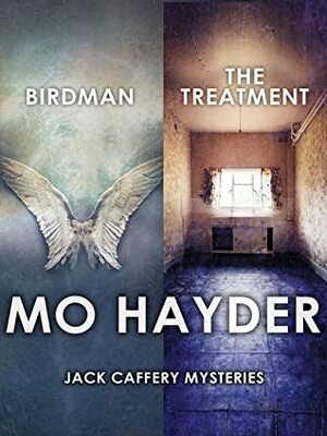 Mo Hayder 2-Book Bundle: Birdman / The Treatment by Mo Hayder