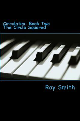 The Circle Squared by Ray Smith