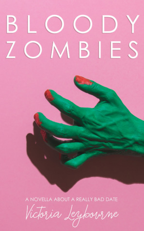 Bloody Zombies by Victoria Leybourne