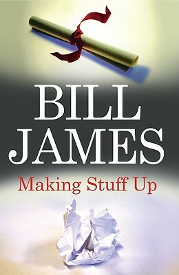 Making Stuff Up by Bill James