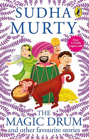 The Magic Drum And Other Favourite Stories by Sudha Murty