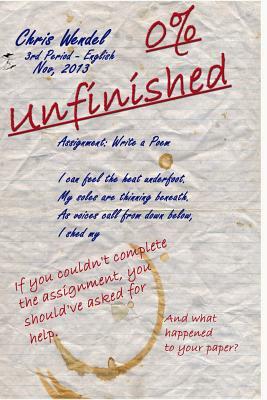 Unfinished by Chris Wendel