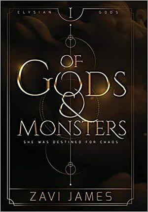 Of Gods & Monsters by Zavi James