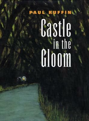 Castle in the Gloom by Paul Ruffin