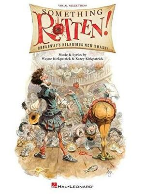 Something Rotten! by Karey Kirkpatrick, Wayne Kirkpatrick