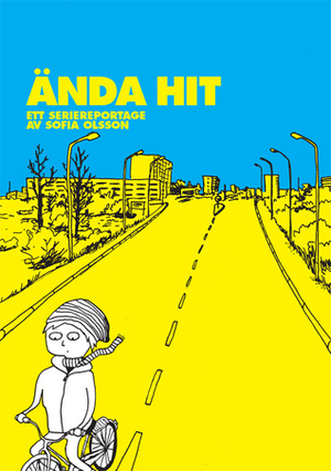 Ända hit by Sofia Olsson