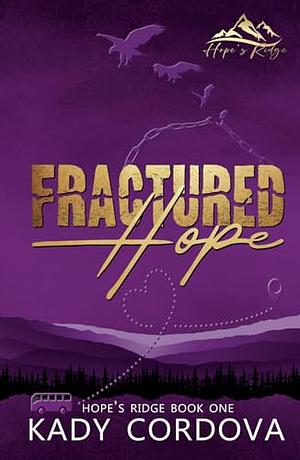 Fractured Hope by Kady Cordova