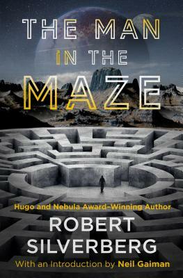 The Man in the Maze by Robert Silverberg
