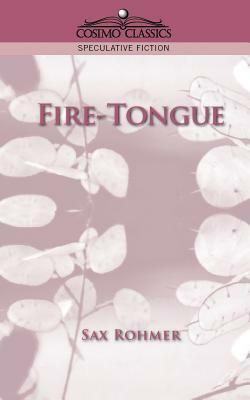 Fire-Tongue by Sax Rohmer