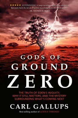 Gods of Ground Zero by Carl Gallups