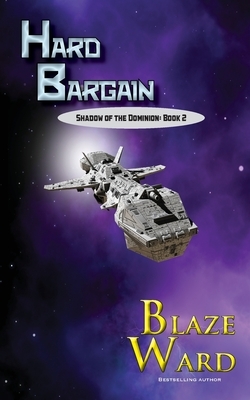 Hard Bargain by Blaze Ward
