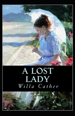 A Lost Lady Annotated by Willa Cather