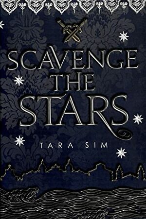 Scavenge the Stars by Tara Sim