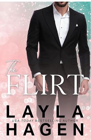 The Flirt by Layla Hagen