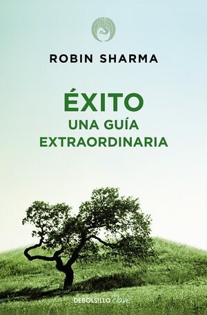 Éxito: una guía extraordinaria by Robin S. Sharma
