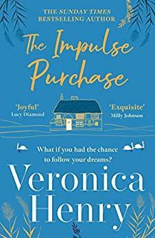 The Impulse Purchase: The unmissable new heartwarming and uplifting read for 2022 from the Sunday Times bestselling author by Veronica Henry
